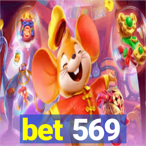 bet 569